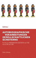 Autobiographische Verarbeitungen Gesellschaftlichen Scheiterns