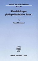 Eheschliessungen Gleichgeschlechtlicher Paare?