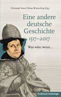 Eine Andere Deutsche Geschichte 1517-2017
