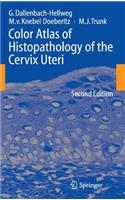 Color Atlas of Histopathology of the Cervix Uteri