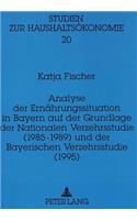 Analyse der Ernaehrungssituation in Bayern auf der Grundlage der Nationalen Verzehrsstudie (1985-1989) und der Bayerischen Verzehrsstudie (1995)