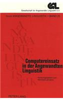 Computereinsatz in Der Angewandten Linguistik