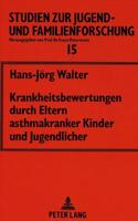 Krankheitsbewertungen Durch Eltern Asthmakranker Kinder Und Jugendlicher