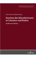 Facetten des Kuenstler(tum)s in Literatur und Kultur