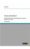 Grenzer oder Nachbarn?
