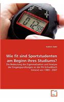 Wie fit sind Sportstudenten am Beginn ihres Studiums?