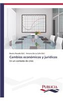Cambios económicos y jurídicos