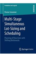 Multi-Stage Simultaneous Lot-Sizing and Scheduling: Planning of Flow Lines with Shifting Bottlenecks