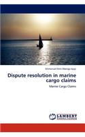 Dispute resolution in marine cargo claims