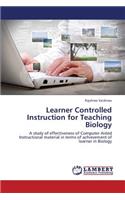 Learner Controlled Instruction for Teaching Biology