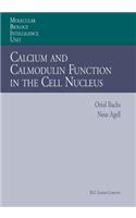 Calcium and Calmodulin Function in the Cell Nucleus