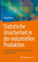 Statistische Unsicherheit in Der Industriellen Produktion