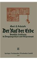 Der Ruf der Erde: Deutsche Siedlung in Vergangenheit und Gegenwart(German)