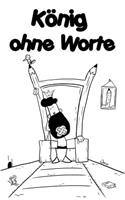 König ohne Worte