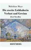 Die zweite Liebhaberin / Verlust und Gewinn