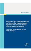 Einfluss von Transaktionskosten auf Wertsicherungsstrategien