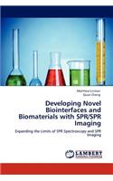 Developing Novel Biointerfaces and Biomaterials with Spr/Spr Imaging