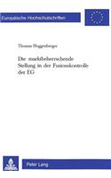 Die marktbeherrschende Stellung in der Fusionskontrolle der EG
