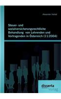 Steuer- und sozialversicherungsrechtliche Behandlung von Lehrenden und Vortragenden in Österreich (11/2004)