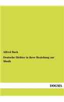 Deutsche Dichter in ihrer Beziehung zur Musik