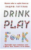 Drink. Play. F@#k