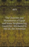 Churches and Monasteries of Egypt and Some Neighbouring Countries: Attributed to Abu ali, the Armenian