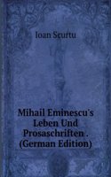 Mihail Eminescu's Leben Und Prosaschriften
