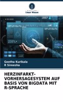 Herzinfarkt-Vorhersagesystem Auf Basis Von Bigdata Mit R-Sprache