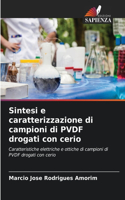 Sintesi e caratterizzazione di campioni di PVDF drogati con cerio