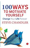 100 Ways to Motivate Yourself