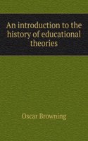 An Introduction to the History of Educational Theories