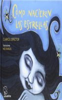 Como nacieron las estrellas: Doce leyendas brasilenas (Infantil y Juvenil) (Spanish Edition)