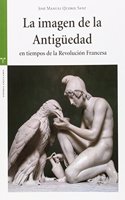 La imagen de la Antiguedad en tiempos de la Revolucion Francesa