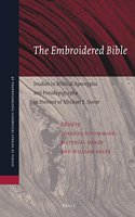 Embroidered Bible: Studies in Biblical Apocrypha and Pseudepigrapha in Honour of Michael E. Stone