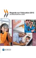 Regards Sur L'Education 2013: Les Indicateurs de L'Ocde