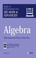 Algebra for JEE Main and Advanced