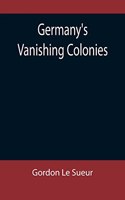 Germany's Vanishing Colonies