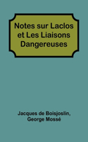 Notes sur Laclos et Les Liaisons Dangereuses