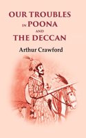 Our Troubles in Poona and the Deccan [Hardcover]