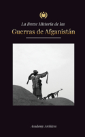 Breve Historia de las Guerras de Afganistán (1970-1991)