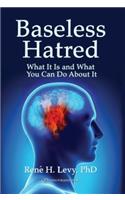 Baseless Hatred