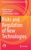 Risks and Regulation of New Technologies