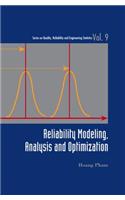 Reliability Modeling, Analysis and Optimization
