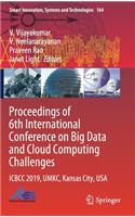 Proceedings of 6th International Conference on Big Data and Cloud Computing Challenges