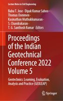 Proceedings of the Indian Geotechnical Conference 2022: Geotechnics: Learning, Evaluation, Analysis and Practice (Geoleap) (5)