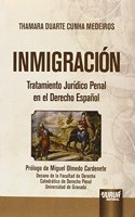 Inmigracion. Tratamiento Juridico Penal en el Derecho Espanol