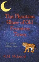 Phantom Gluer of Old Fromton Town