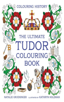 Ultimate Tudor Colouring Book