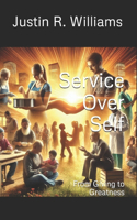 Service Over Self