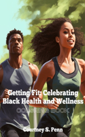 Getting Fit: Celebrating Health and Wellness